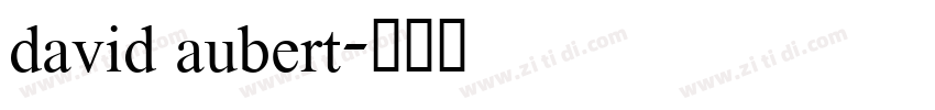 david aubert字体转换